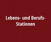 Lebens- und Berufsstationen