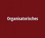 Organisatorisches